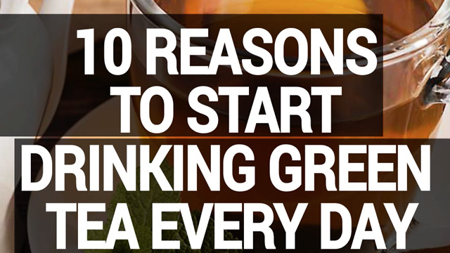 10 reasons to start drinking green tea every day