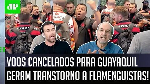 "É UM PROBLEMA! Cara, torcedores do Flamengo estão..." VOOS CANCELADOS para Guayaquil geram CONFUSÃO