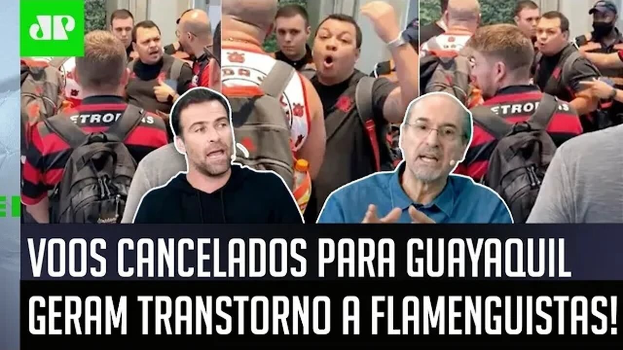 "É UM PROBLEMA! Cara, torcedores do Flamengo estão..." VOOS CANCELADOS para Guayaquil geram CONFUSÃO