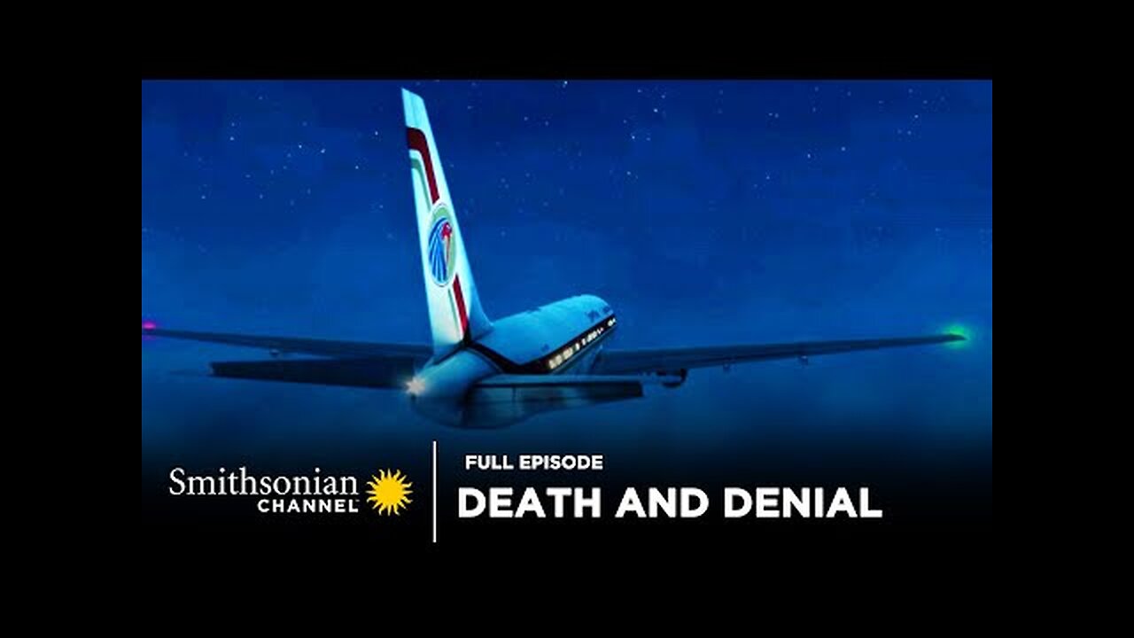 Air Disasters: Death and Denial 🛬 Full Episode