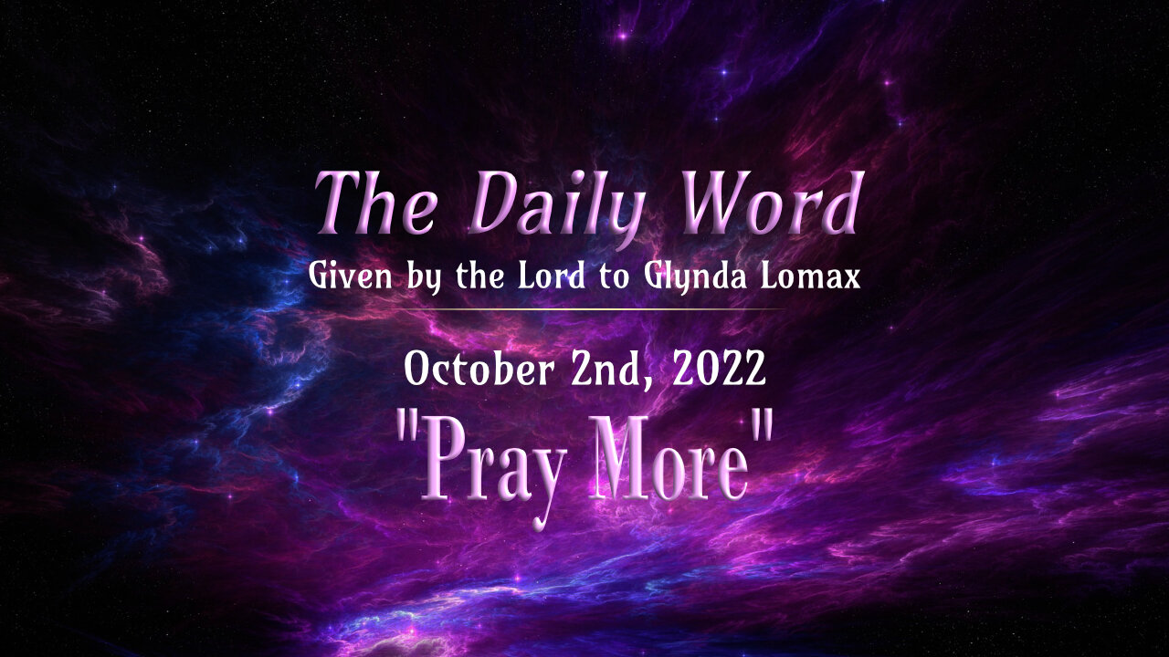 Daily Word * 10.2.2022 * Pray More