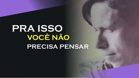 NÃO PRECISAMOS PENSAR PARA ISSO, ALAN WATTS DUBLADO, ECKHART TOLLE DUBLADO