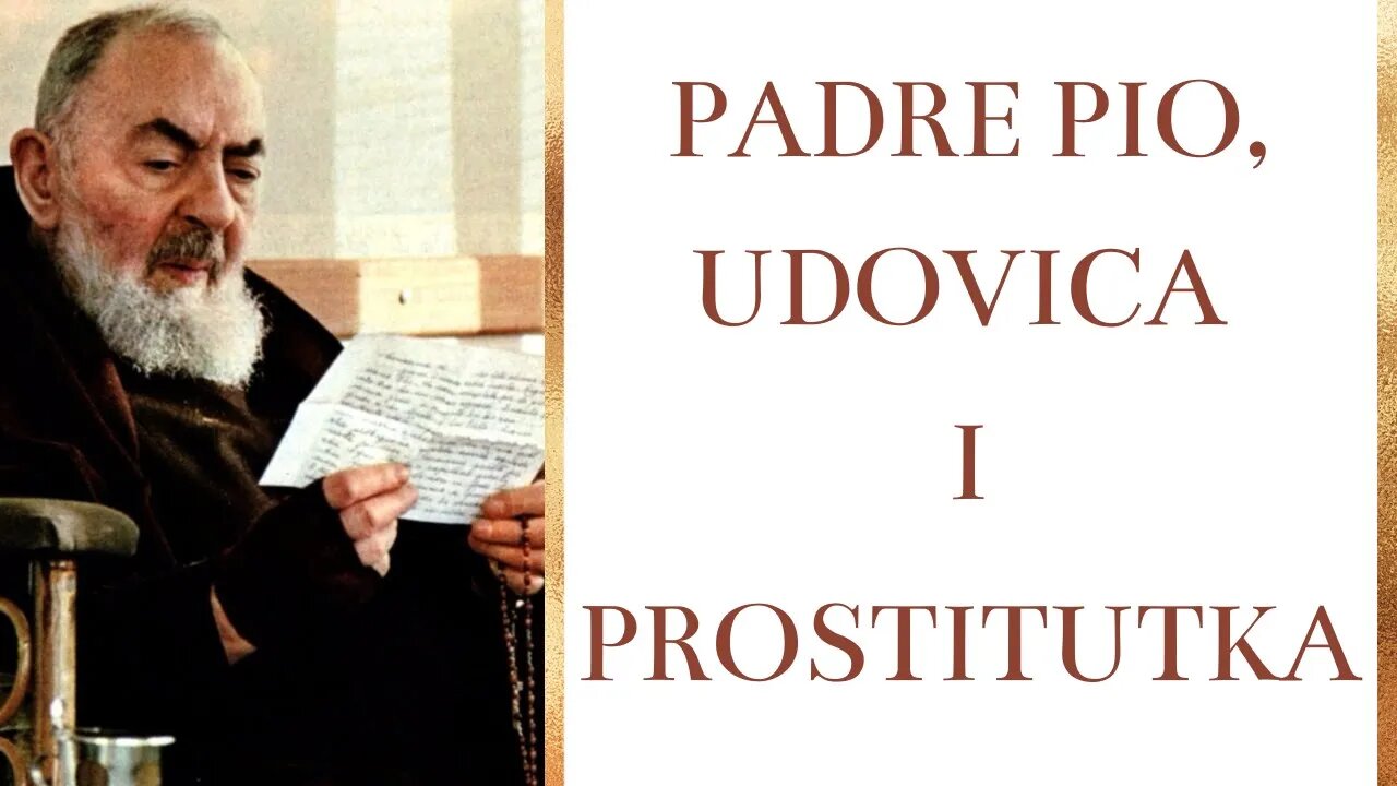 Padre Pio, udovica i prostitutka