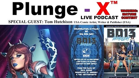 PlungeX™ S01E05 Tom Hutchison Comic Artist, Writer & Publisher (USA)