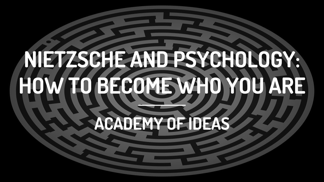 Nietzsche and Psychology - How to Become Who You Are