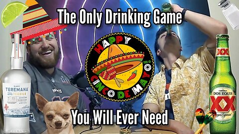 Episode 28: Cinco De Drinko (A Very Perilous Drinking Game)