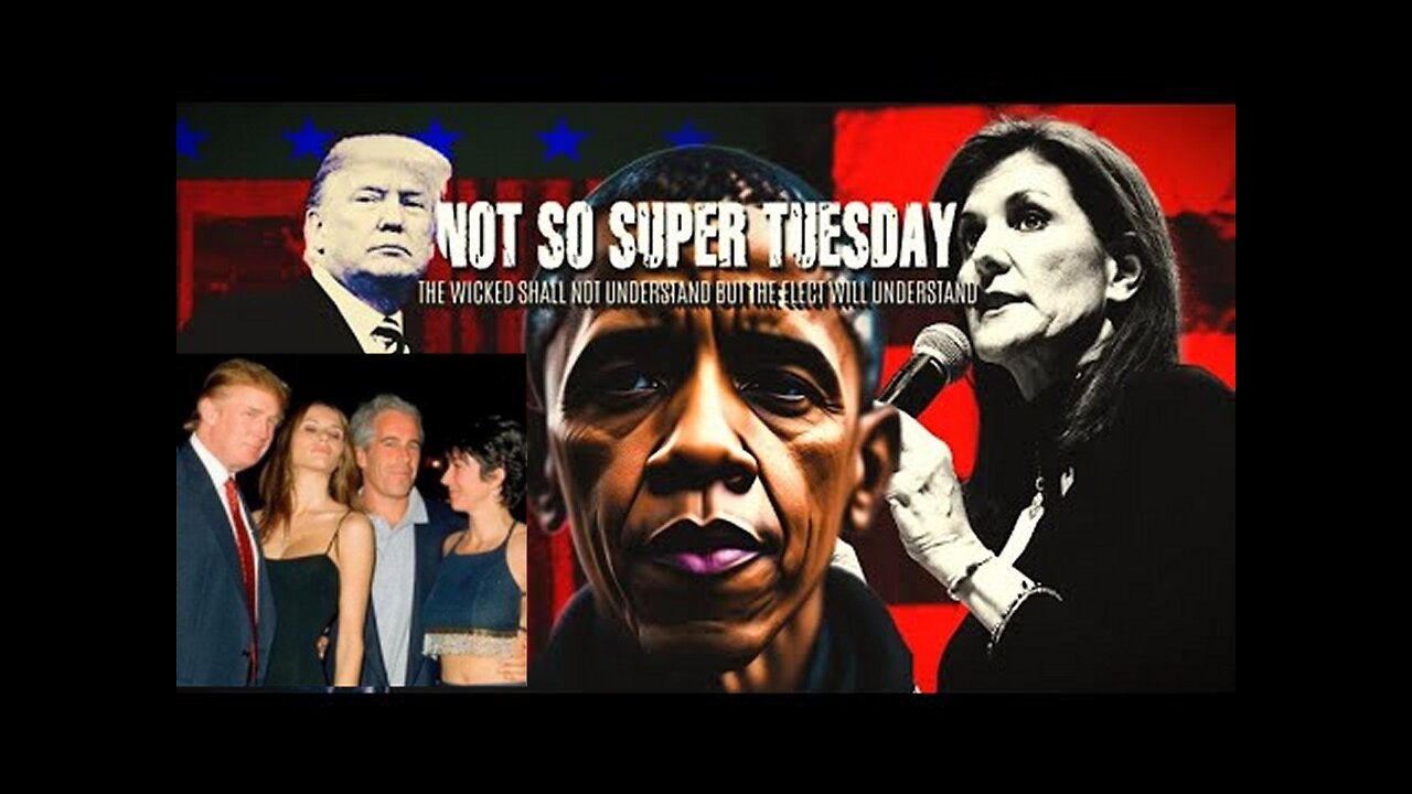 Not So Super Tuesday! The Wicked Shall Not Understand But The Elect Will Understand!