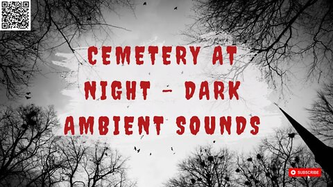 Cemetery at Night - Dark Ambient Sounds For Relaxing