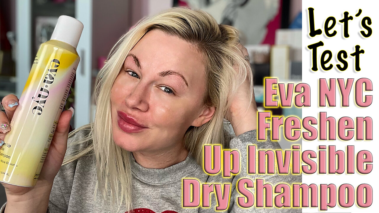 Eva NYC Freshen Up Invisible Dry Shampoo TEST | Code Jessica10 saves Money at All Approved Vendors