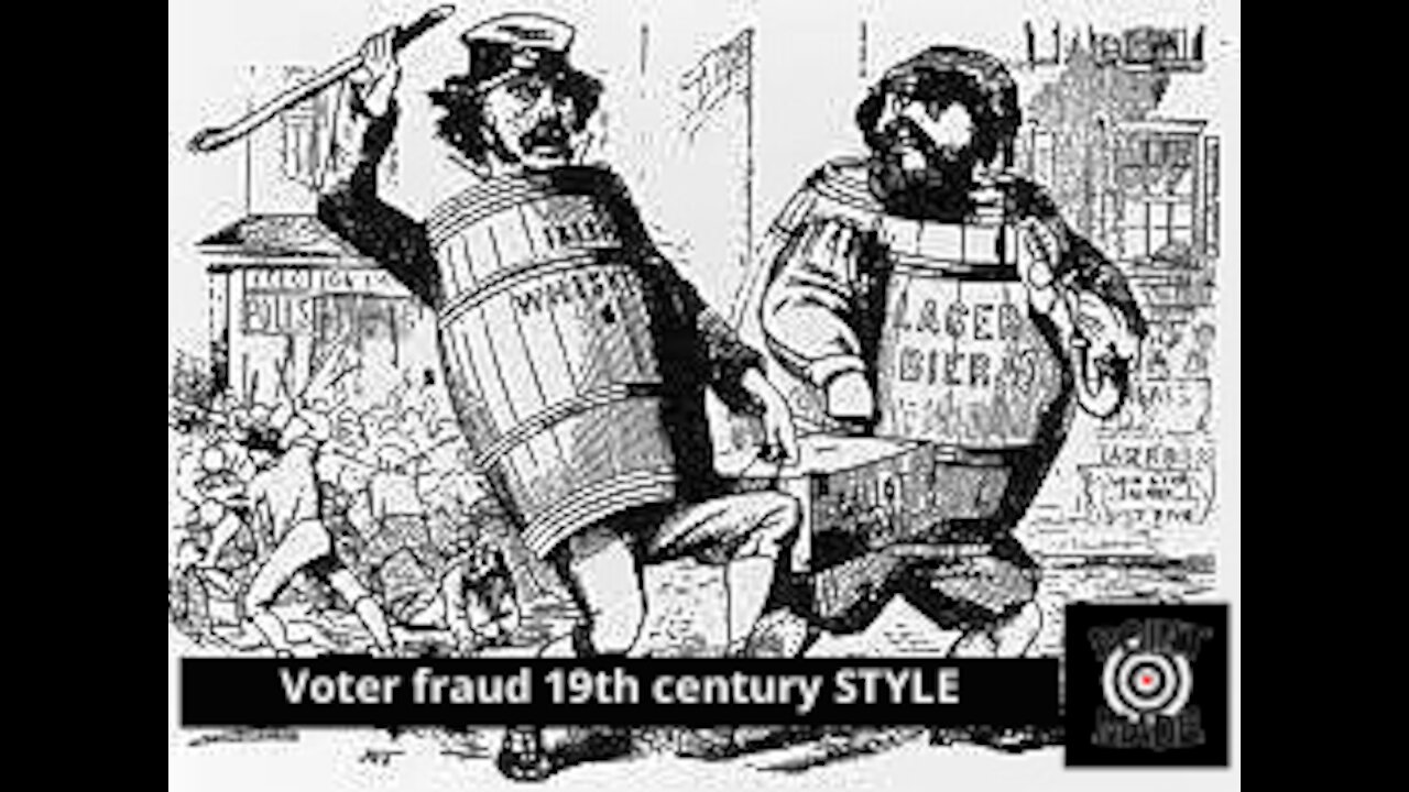 VOTER FRAUD 19TH CENTURY STYLE- how to steal an election old school style