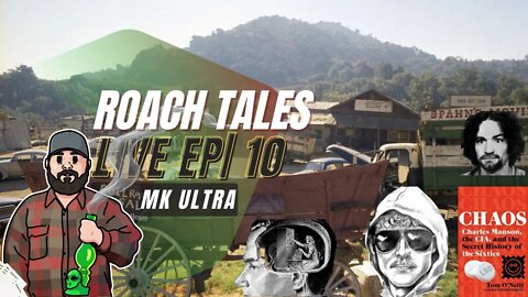 Roach Tales Live| EP 10 MK ULTRA