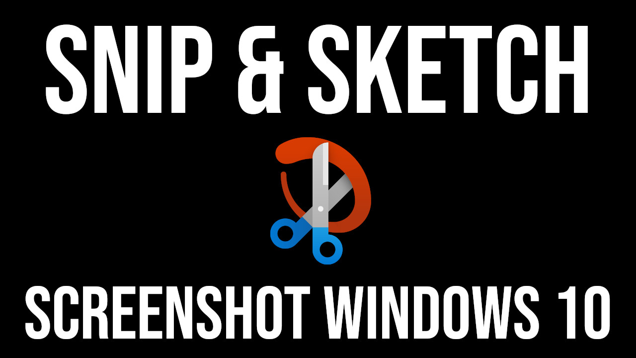 LEARN SNIP AND SKETCH IN 15 MINUTES ~ New Snipping Tool for Windows 10