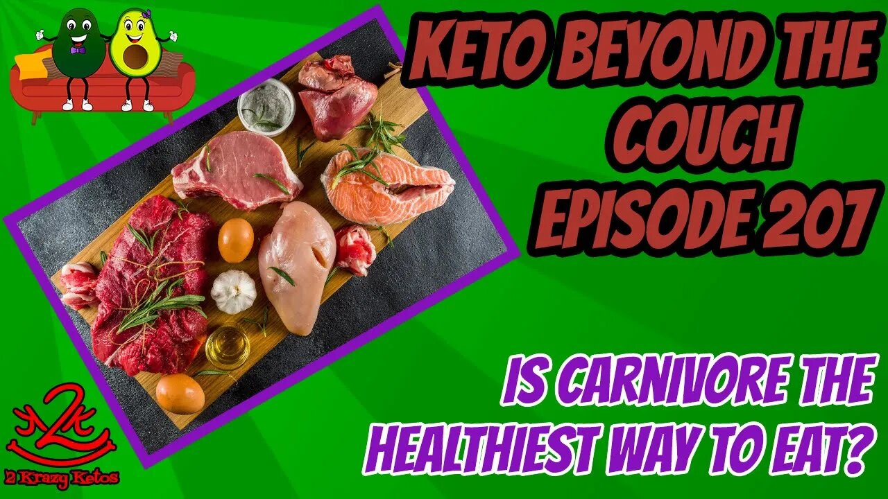 Keto Beyond the Couch ep 207 | Is carnivore the best way to eat?