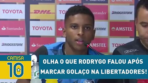 OLHA o que RODRYGO falou após marcar golaço na Libertadores!