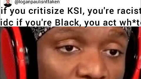 If You Criticize KSI, you're racist...