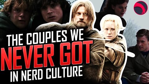 Couples We Never Got in Nerd Culture – Valentine’s Day (2022) | HOLIDAY SPECIAL