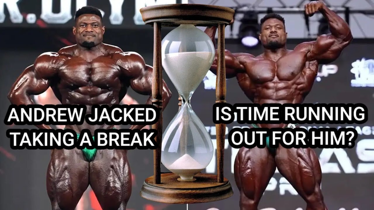 ANDREW JACKED TAKING A BREAK: IS TIME RUNNING OUT?