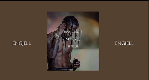 TRAVIS SCOTT - MY EYES (SPED UP)