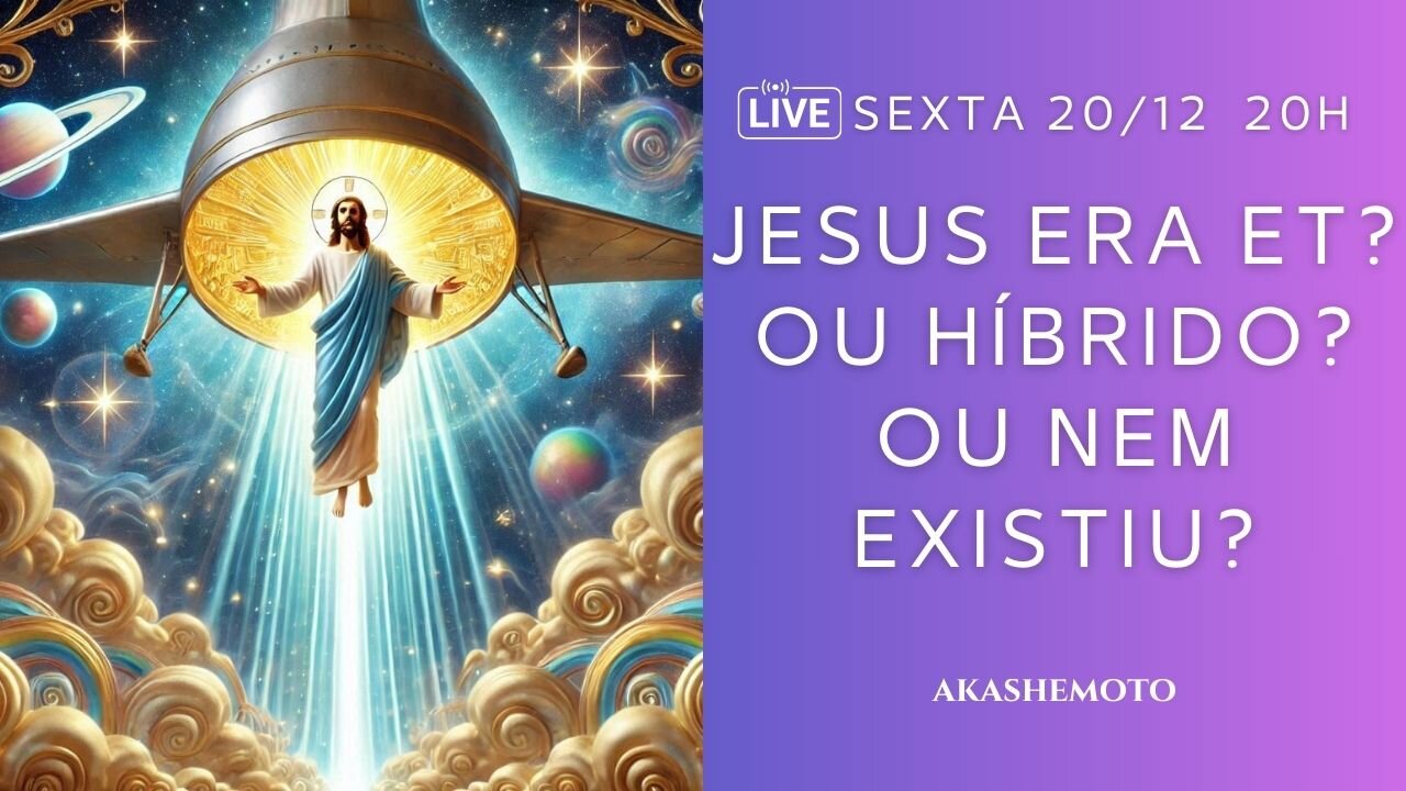 Jesus era ET? Ou híbrido? Ou nem existiu?