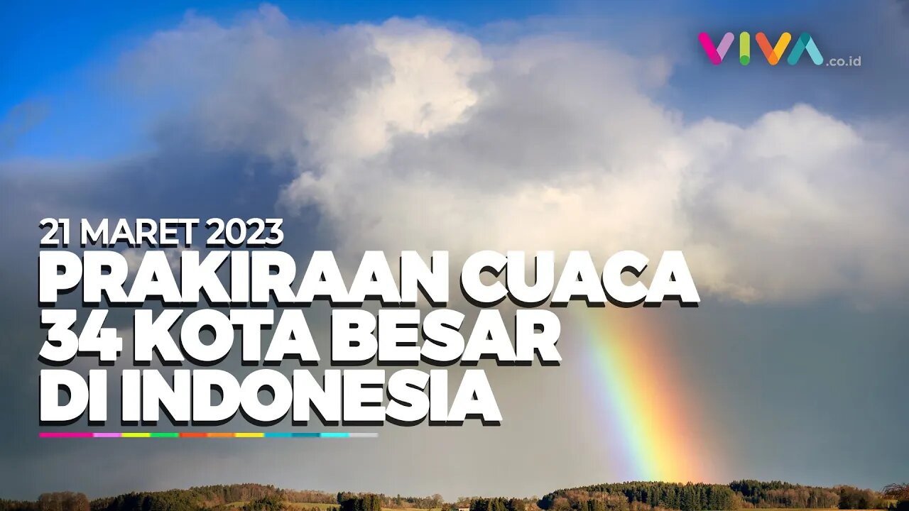 Prakiraan Cuaca 34 Kota Besar di Indonesia 21 Maret 2023