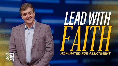 Lead With Faith [Nominated For Assignment]