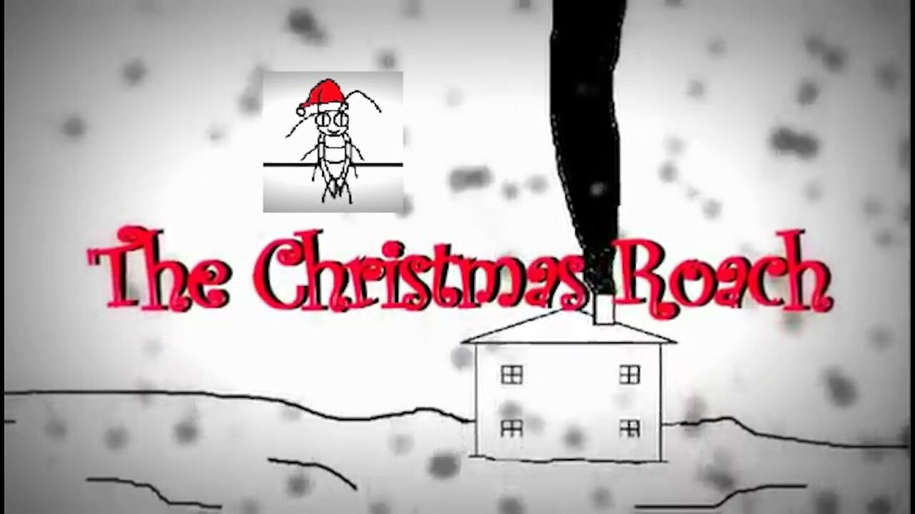 The Christmas Roach (An animated Holiday classic)