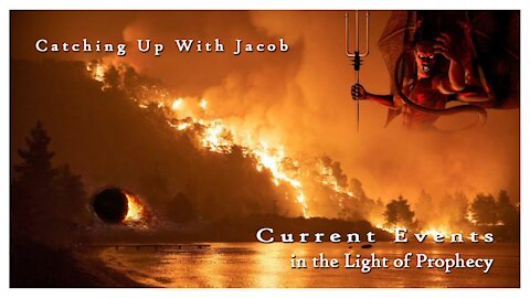 Catching up with Jacob - Current Events in Light of Prophecy
