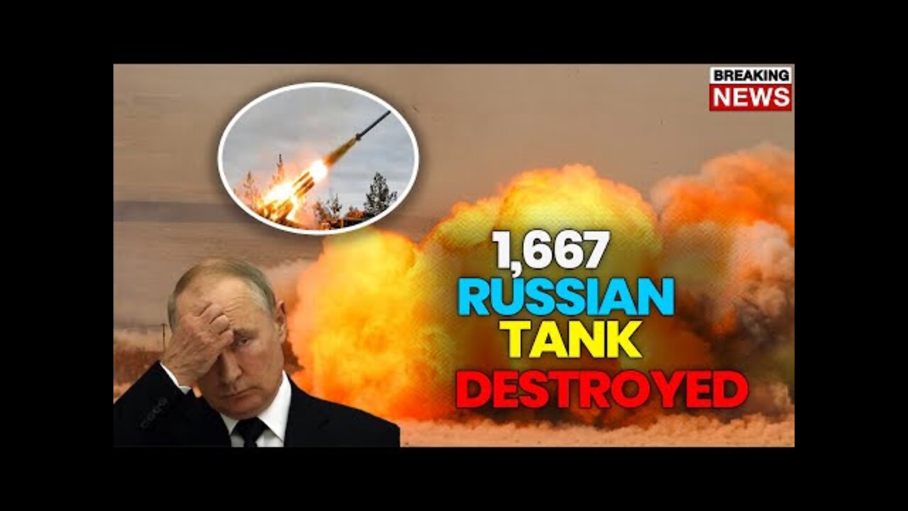 Ukraine Exploded 1667 Russian Tanks Up To Date!