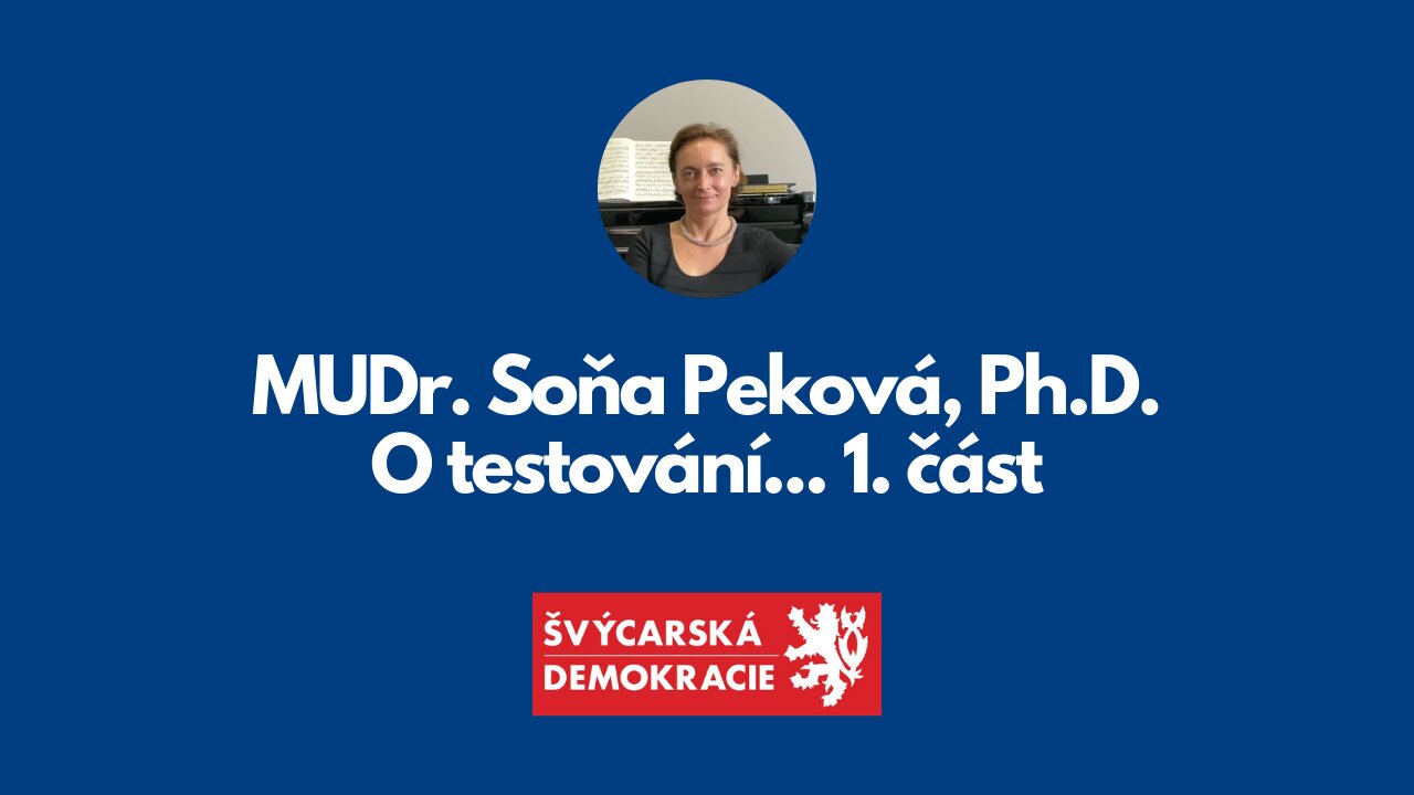 MUDr. Soňa Peková, Ph.D. - O testování - 1. část