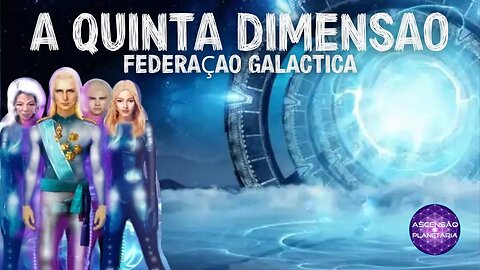 A quinta dimensão - Federação galáctica