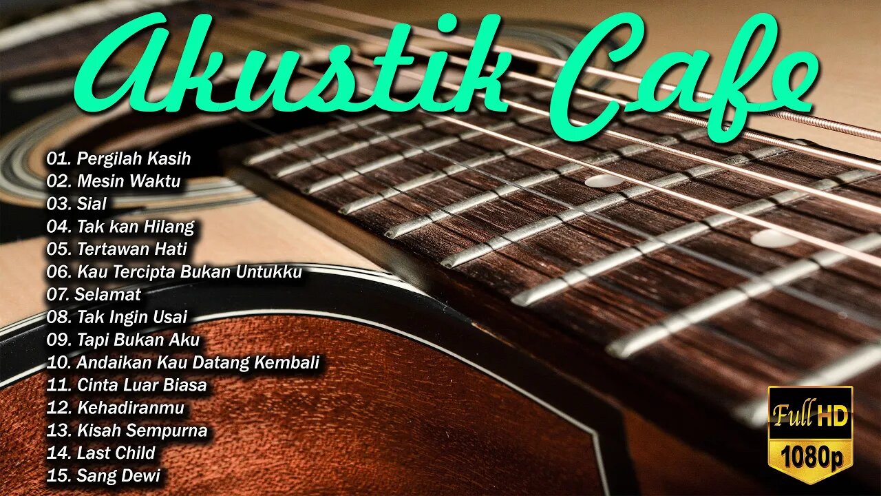 AKUSTIK CAFE SANTAI 2023 Full Album - AKUSTIK LAGU INDONESIA 2023