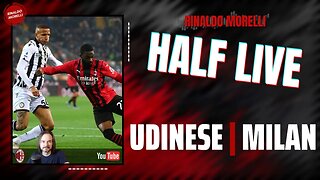 UDINESE-MILAN 🎙️ il commento al primo tempo di Serie A con Rinaldo Morelli | HALF LIVE