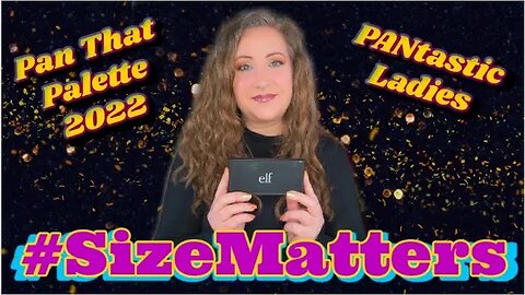 #SizeMatters Pan That Palette 2022 FINALE ~ PANtastic Ladies | Jessica Lee