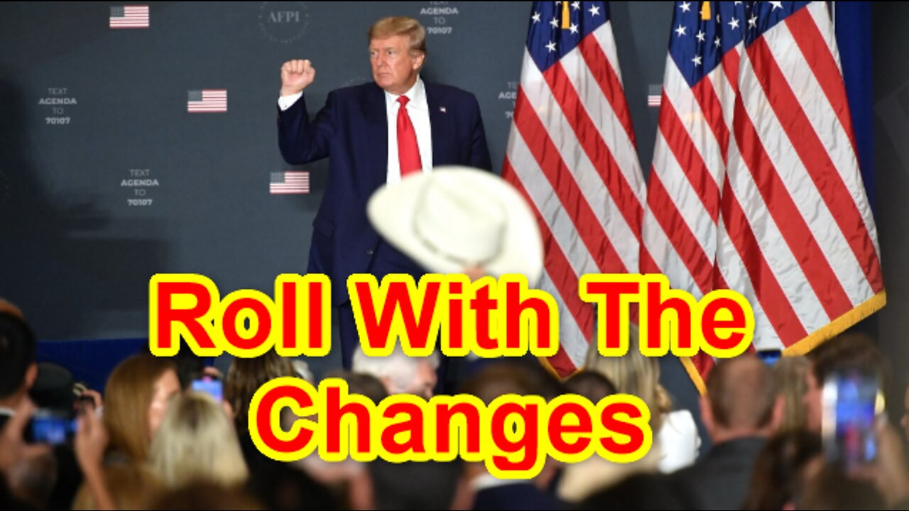 Pres TRUMP ~ Roll With The Changes