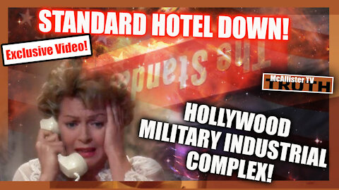 STANDARD HOTEL SHUT DOWN! BOARDED UP! HOLLYWOOD MILITARY COMPLEX! ROSS HUNTER!