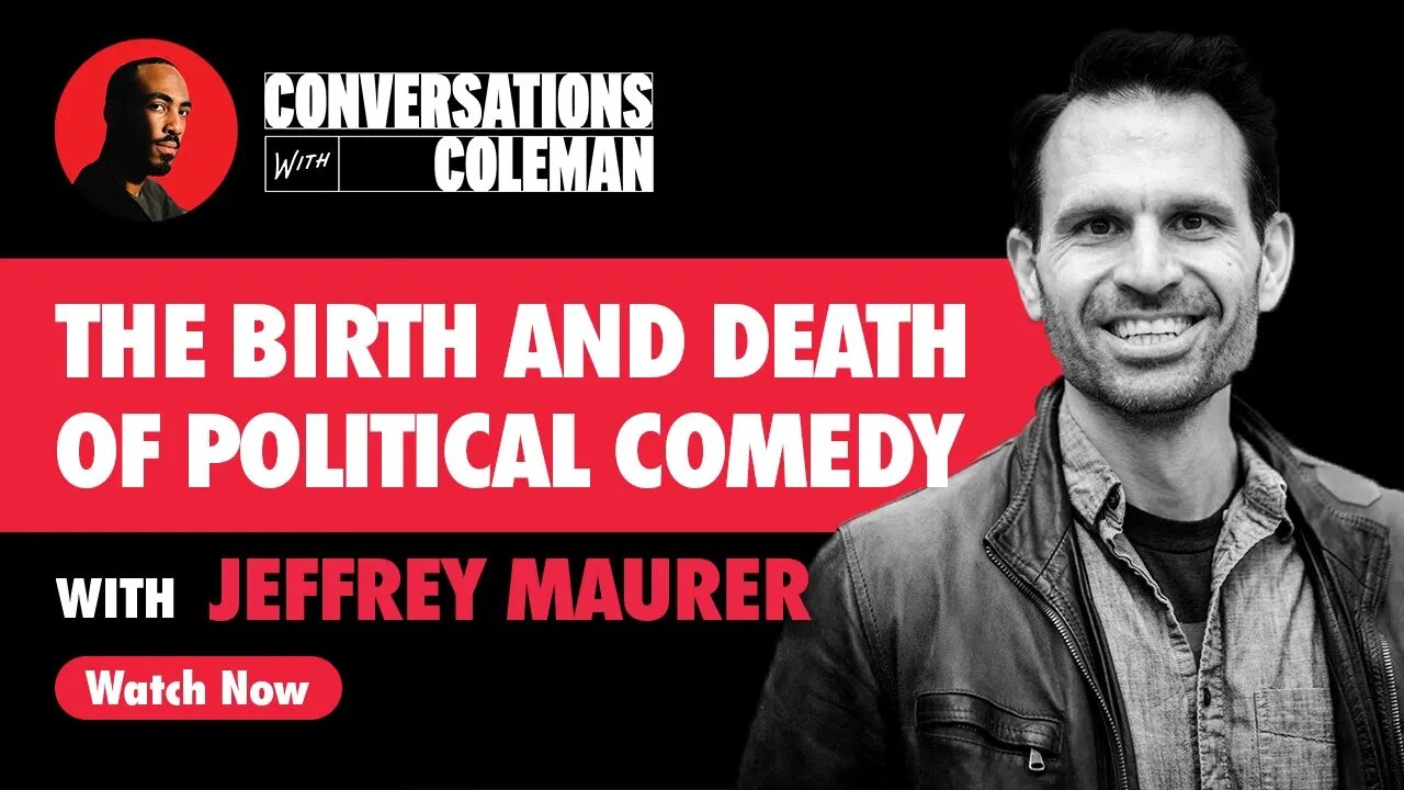 The Birth & Death of Political Comedy with Jeffrey Maurer [S3 Ep.6]