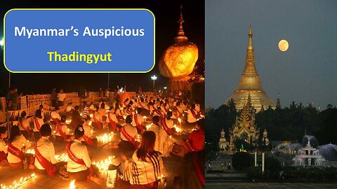 Myanmar’s Auspicious Thadingyut