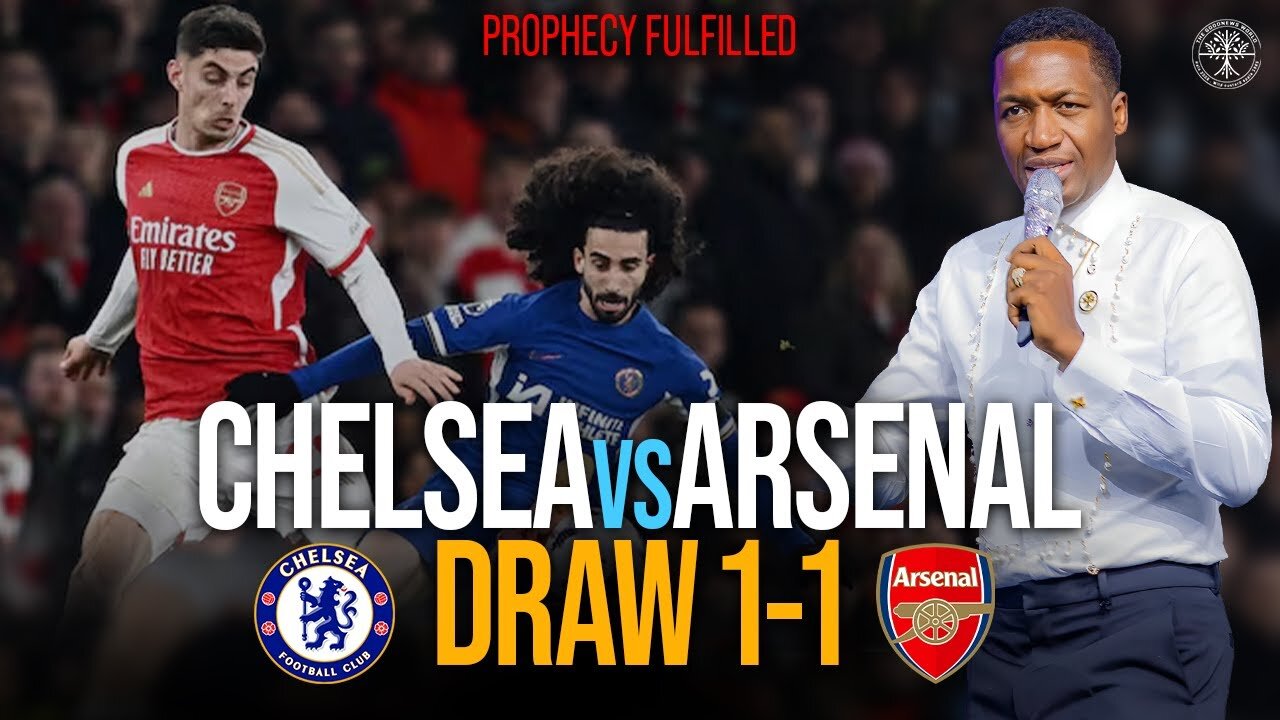 Chelsea vs Arsenal Draw 1-1 As Prophesied | Prophet Uebert Angel