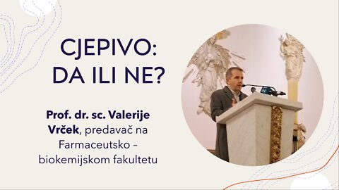 Cjepivo da ili ne? - Dr. sc. Valerije Vrček, 3.12.2021.