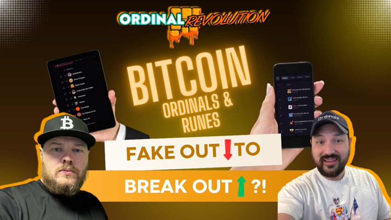 🔻😢BITCOIN ORDINALS & RUNES (Is This A Fake Out To A Break Out?!) 🤑⤴️