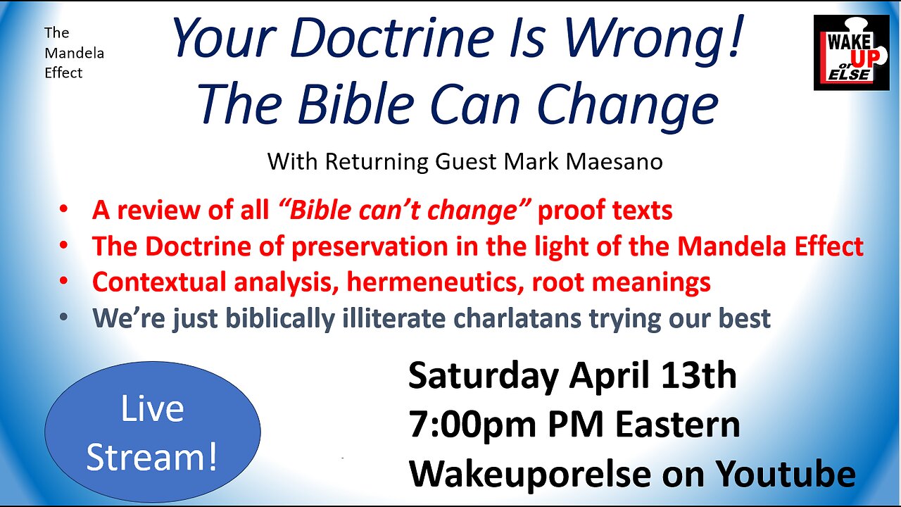 Your Doctrine Is Wrong! The Bible Can Change - Sorry about your problems