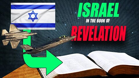 What Happens to ISRAEL in the TRIBULATION According to Revelation