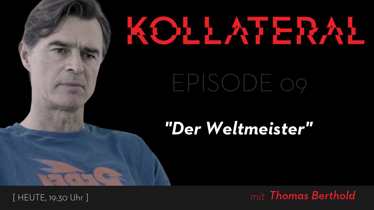 KOLLATERAL #9 I Der Weltmeister