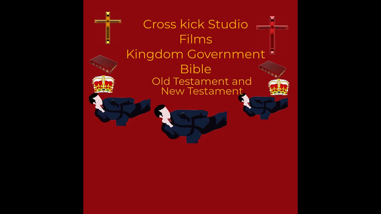 Cross kick Studio Films Kingdom Government Bible Teaching