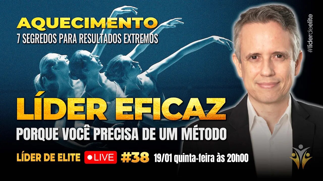 Líder Eficaz: Porque Você Precisa De Um Método - Líder de Elite LIVE #038