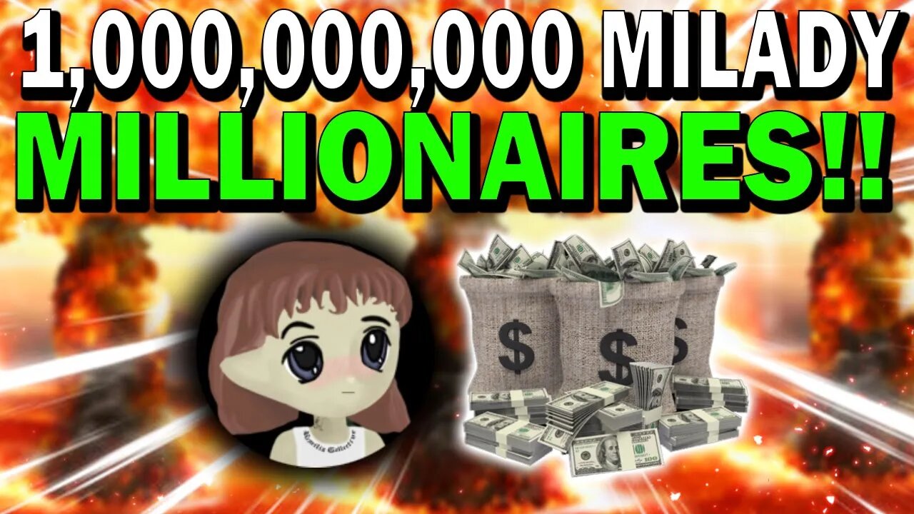 MILADY COIN HOLDERS!! 1,000,000,000 LADYS WILL MAKE MILLIONAIRES!!