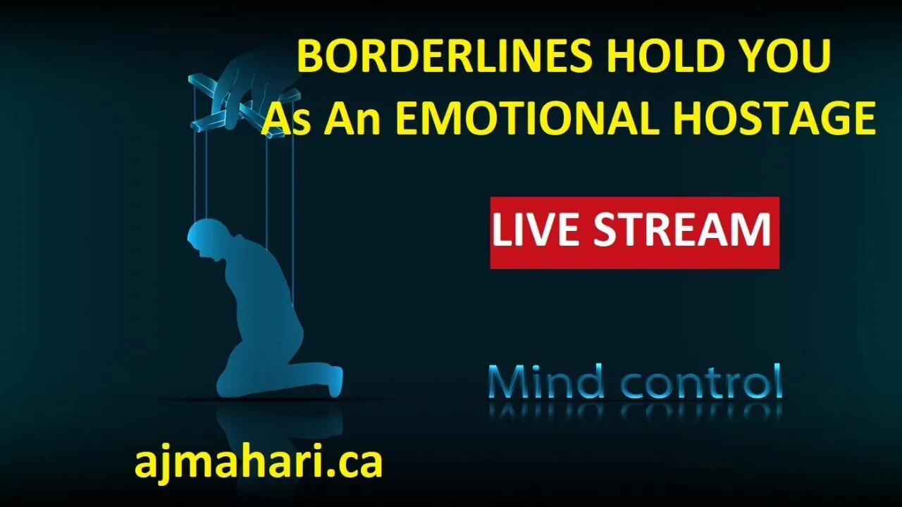 Borderlines Hold You As An Emotional Hostage Suicidality and More | A.J. Mahari