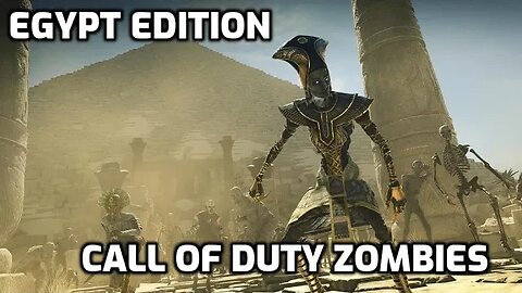 Egypt Edition - Call Of Duty Zombies