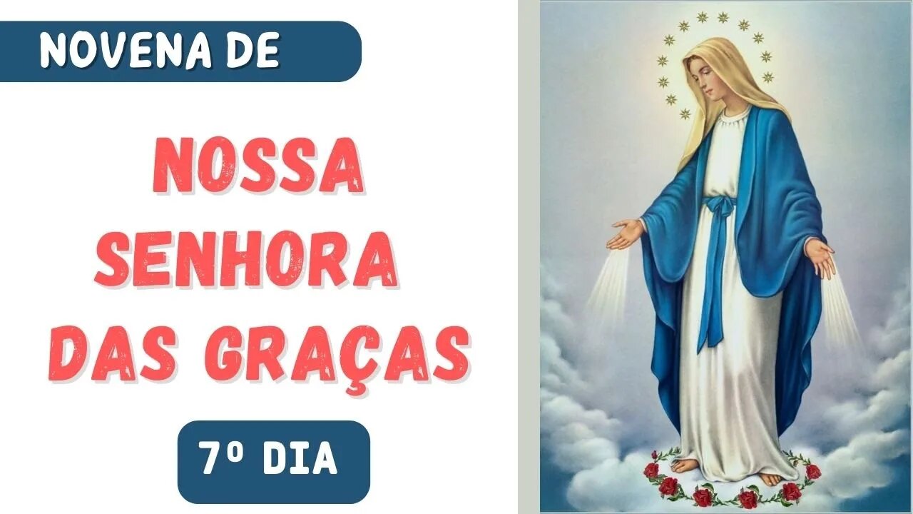 7º Dia da Novena de Nossa Senhora das Graças (Medalha milagrosa)