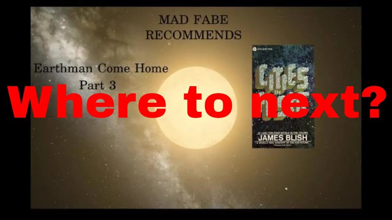 Cities in Flight - Earthman Come Home by James Blish (part 3)
